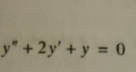 y''+2y'+y = 0