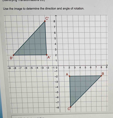 Use the image to determine the direction and angle of rotation.