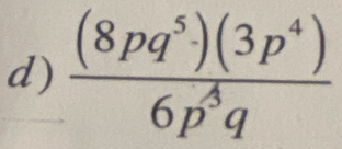  (8pq^5· )(3p^4)/6p^4q 