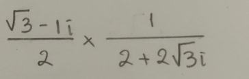  (sqrt(3)-1i)/2 *  1/2+2sqrt(3)i 