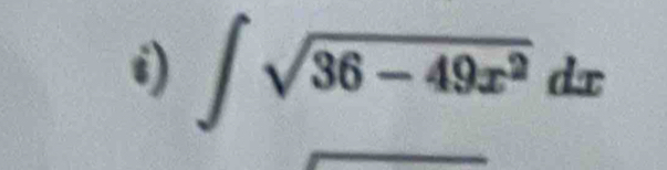 ∈t sqrt(36-49x^2)dx