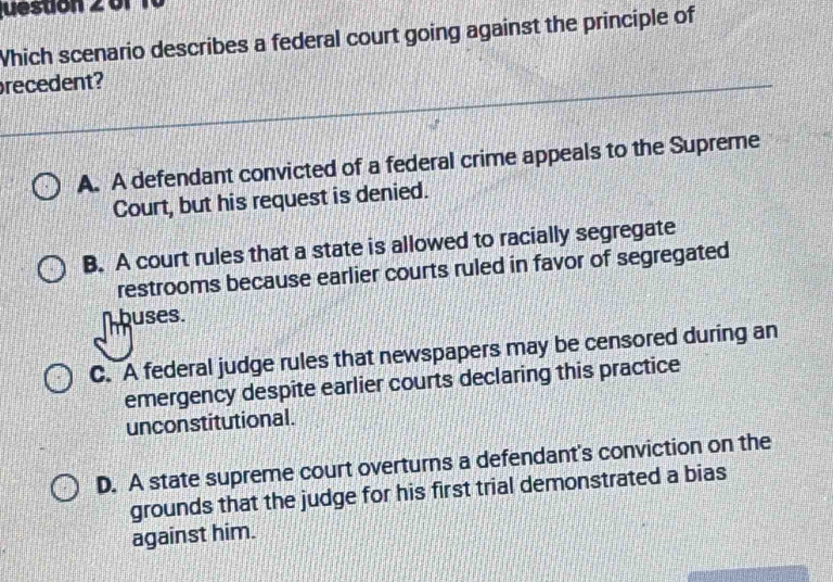 Solved: Which scenario describes a federal court going against the ...