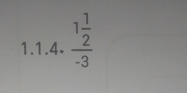 frac 1 1/2 -3