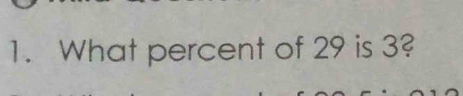 What percent of 29 is 3?