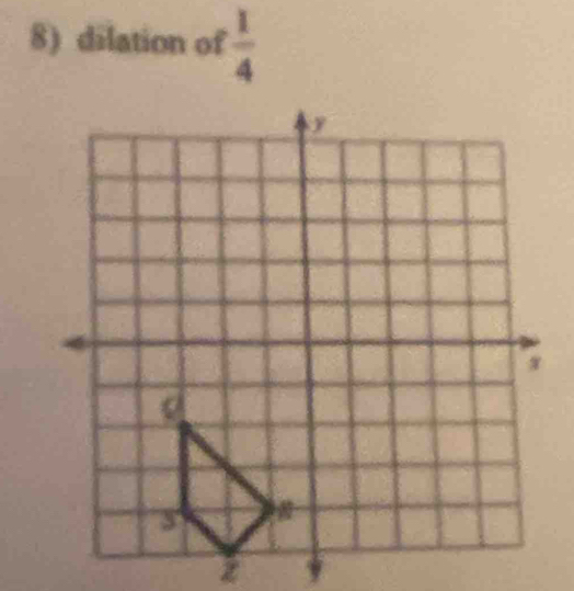 dilation of  1/4 
9