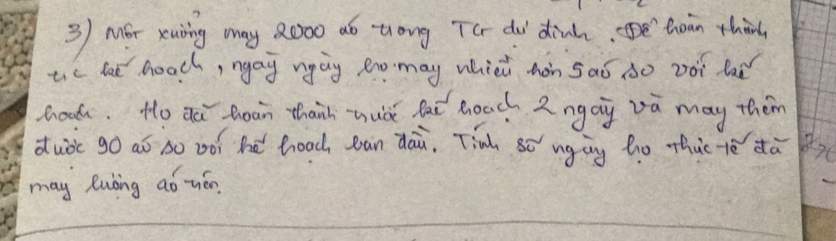 Mfor xujing may 8000 aó tóng To du dink, e' toan thirt 
the lae boach, ngay ngay Romay which hon Sao so zoi lad 
Good. Ho dc hoon thanh mude fat Roach 2ngay va may them 
duòc go aó so oóí he booch àn dai. Tim sē nging ho thuc tè dā 
may lubing aóuén