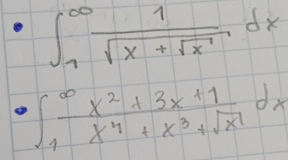 ∈t _1^((∈fty)frac 1)sqrt(x+sqrt x)dx
∈t _1^((∈fty)frac x^2)+3x+1x^4+x^3+sqrt(x^1)dx