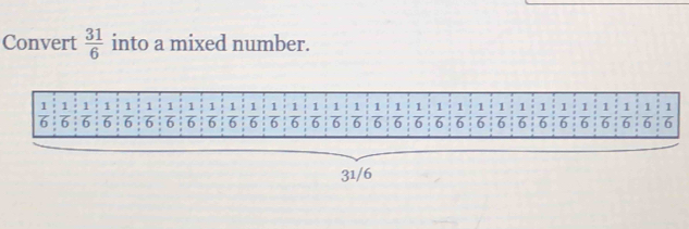 Convert  31/6  into a mixed number.