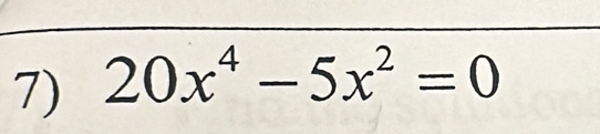 20x^4-5x^2=0