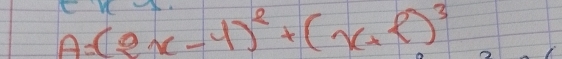 A=(2x-4)^2+(x+2)^3