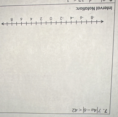 7|4a-6|<42</tex> 
Interval Notation: 
1