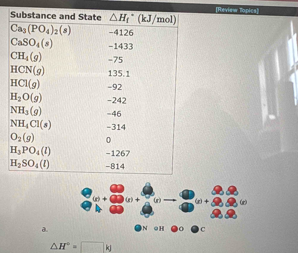 [Review Topics]
a.
△ H°=□ kJ