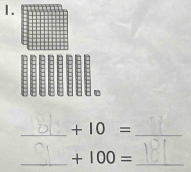 1 
_ +10= _ 
__ +100=