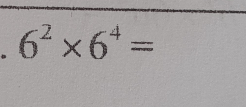 6^2* 6^4=