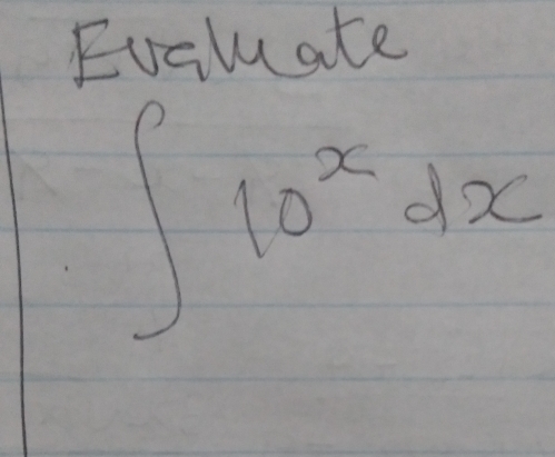 Eugluate
∈t 10^xdx