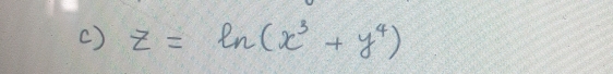 z=ln (x^3+y^4)