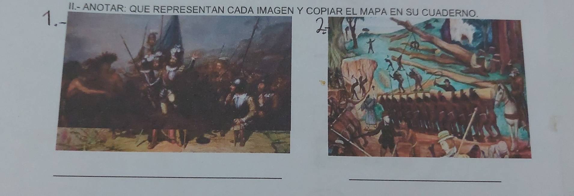 II.- ANOTAR: QUE REPRESENTAN CADA IMAGEN Y COPIAR EL MAPA EN SU CUADERNO 
_ 
_