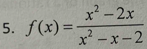 f(x)= (x^2-2x)/x^2-x-2 