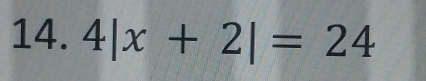 4|x+2|=24