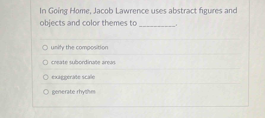 Solved: In Going Home, Jacob Lawrence uses abstract figures and objects ...