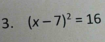 (x-7)^2=16