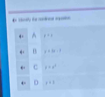 y=x
y=3x-1
y=x^2
y=3