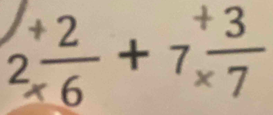 2 (+2)/* 6 +7 (+3)/* 7 