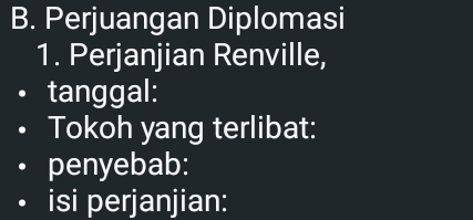 Perjuangan Diplomasi 
1. Perjanjian Renville, 
tanggal: 
Tokoh yang terlibat: 
penyebab: 
isi perjanjian: