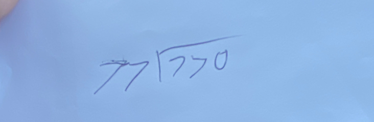 7>sqrt(7>0)endarray