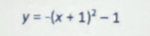 y=-(x+1)^2-1