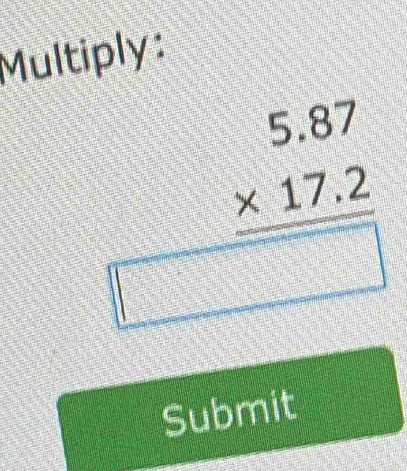 Multiply:
Submit