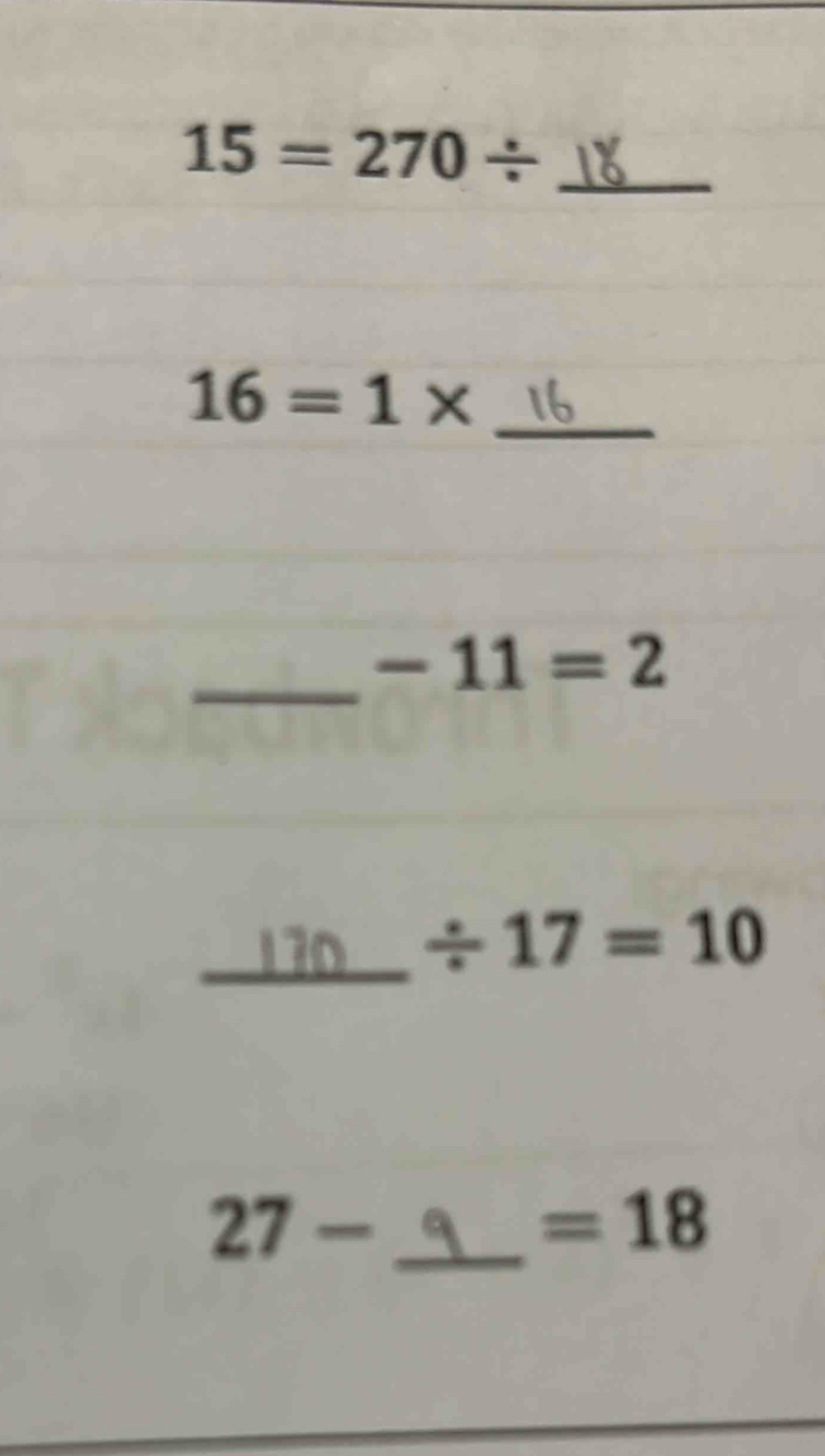 15=270/ _ 
_
16=1*
_
-11=2
_ / 17=10
27- _
=18