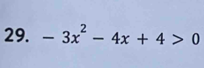 -3x^2-4x+4>0