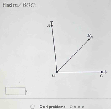 Find m∠ BOC : 
0 
Do 4 problems