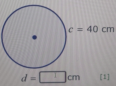 c=40cm
d=□ cm [1]