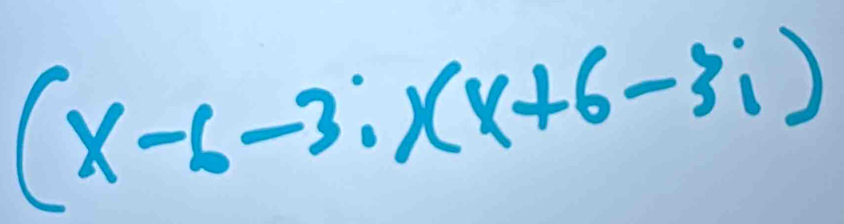 (x-6-3i)(x+6-3i)