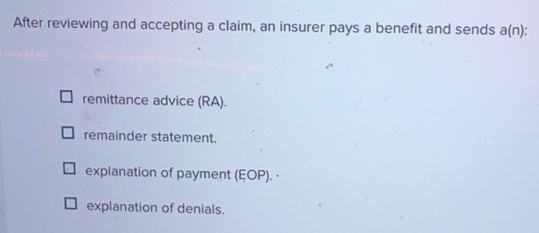 Solved: After reviewing and accepting a claim, an insurer pays a ...