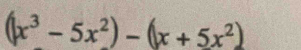 (|x^3-5x^2)-(x+5x^2)