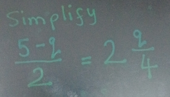 simplisy
 (5-2)/2 =2 2/4 