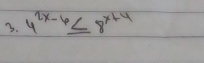 4^(2x-6)≤ 8^(x+4)