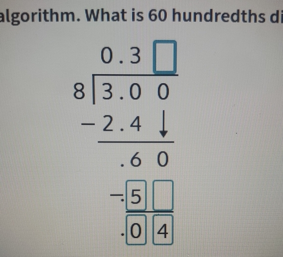 algorithm. What is 60 hundredths di