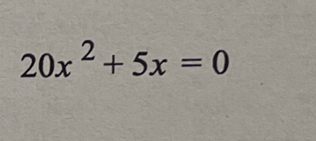 20x^2+5x=0