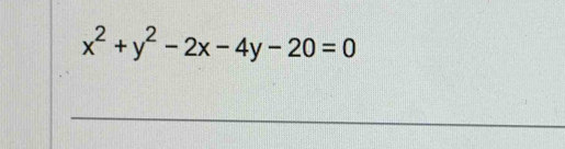 x^2+y^2-2x-4y-20=0
_