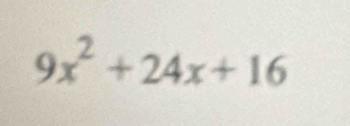 9x^2+24x+16