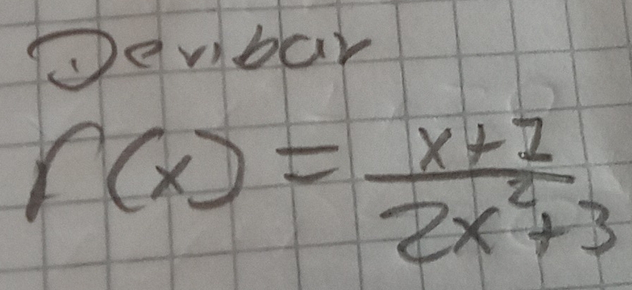 Devbar
f(x)= (x+1)/2x^2+3 