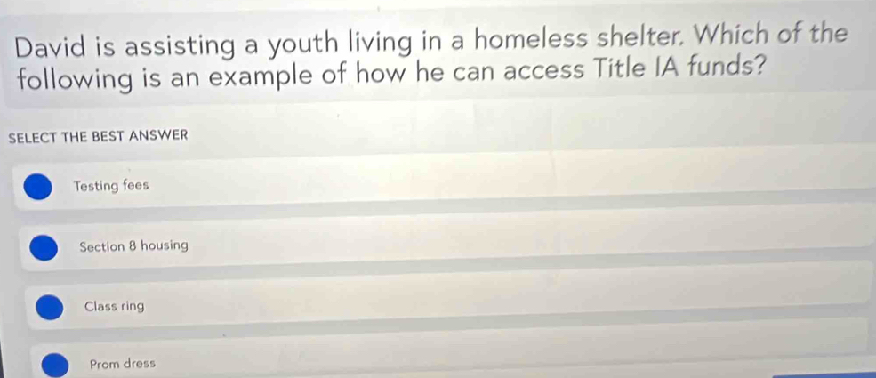 Solved: David is assisting a youth living in a homeless shelter. Which ...