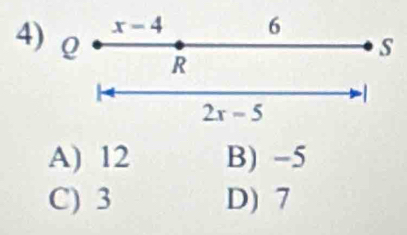 4
A) 12 B) -5
C) 3 D) 7