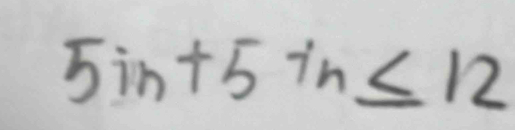 5in+5in≤ 12