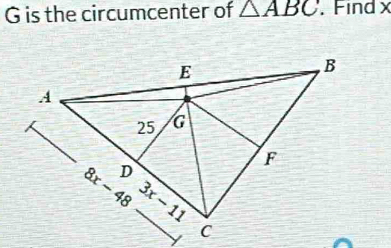 is the circumcenter of △ ABC. Find x