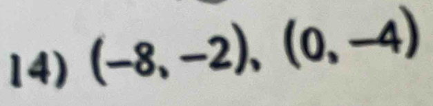 (-8,-2), (0,-4)